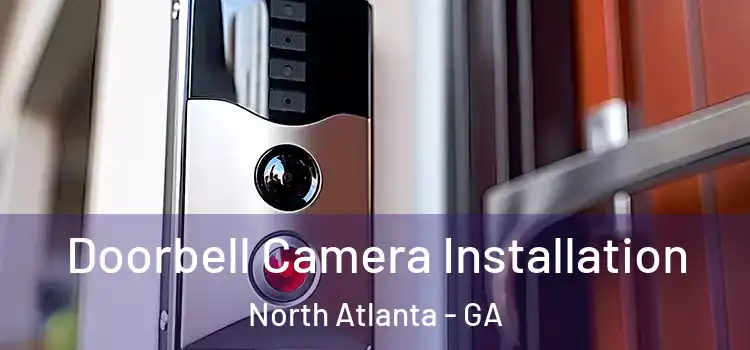  Doorbell Camera Installation North Atlanta - GA