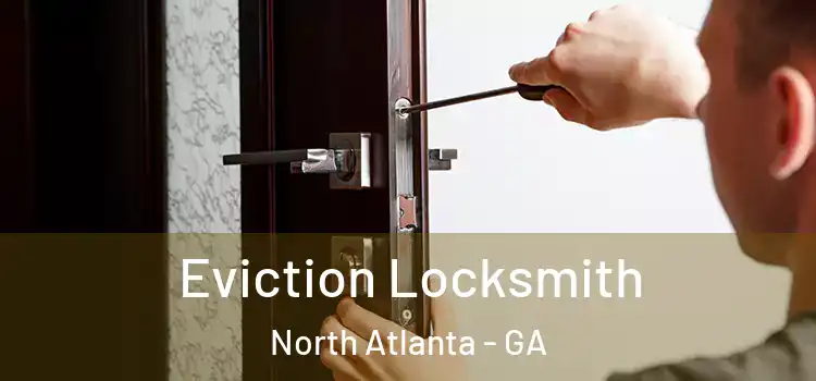  Eviction Locksmith North Atlanta - GA