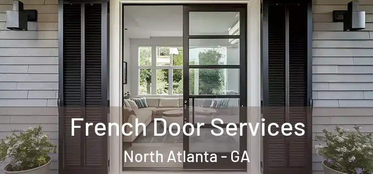  French Door Services North Atlanta - GA