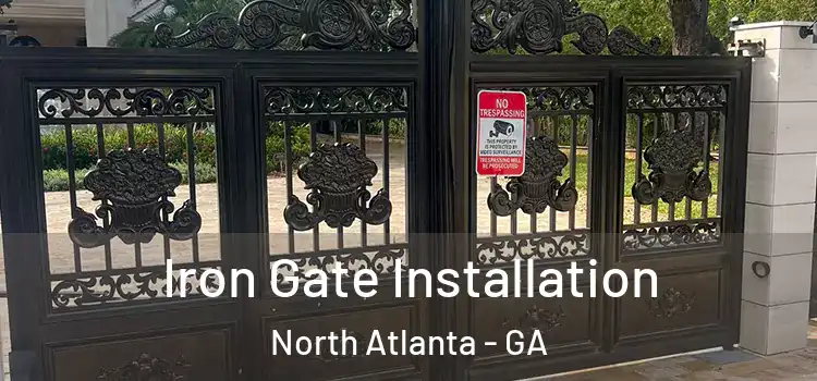 Iron Gate Installation North Atlanta - GA